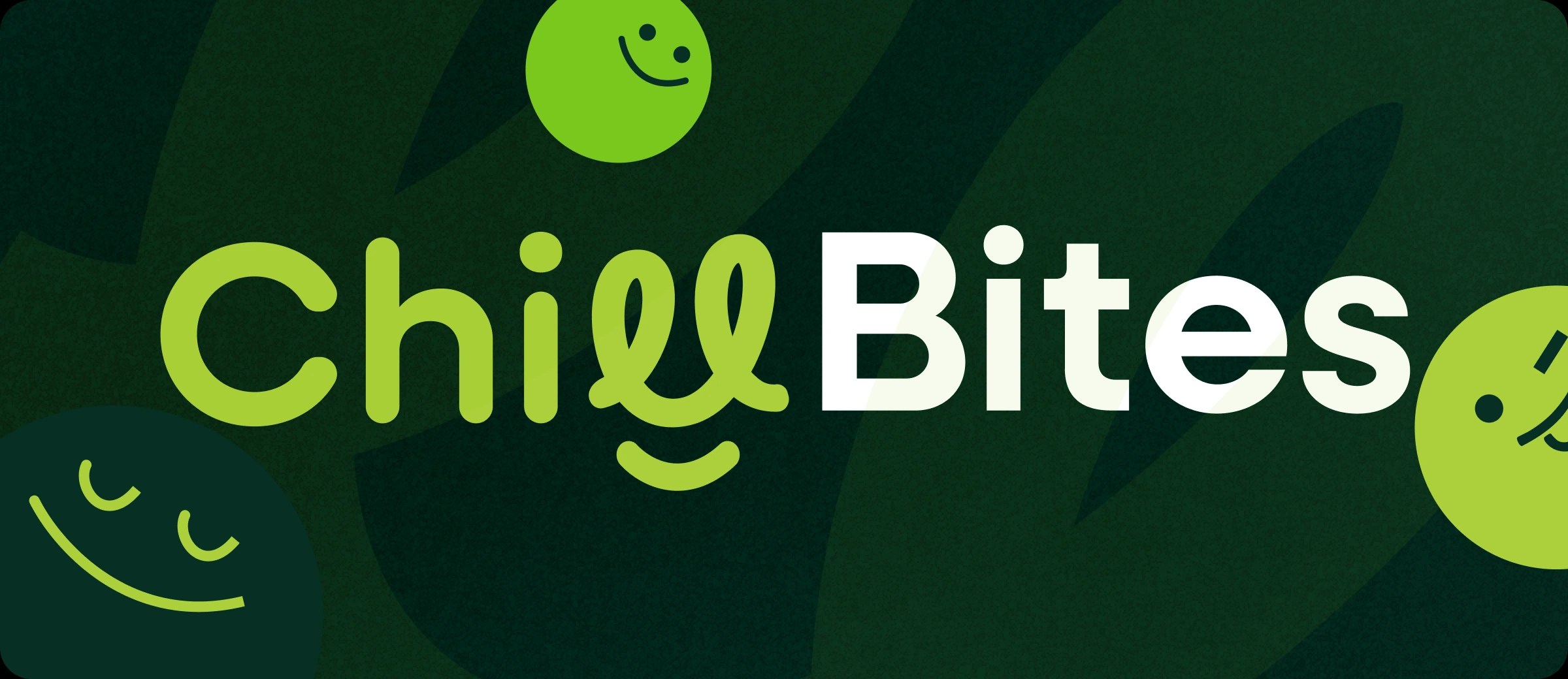 The ChillBites wordmark in lime and white on a deep green backdrop, surrounded by smiley-face shapes